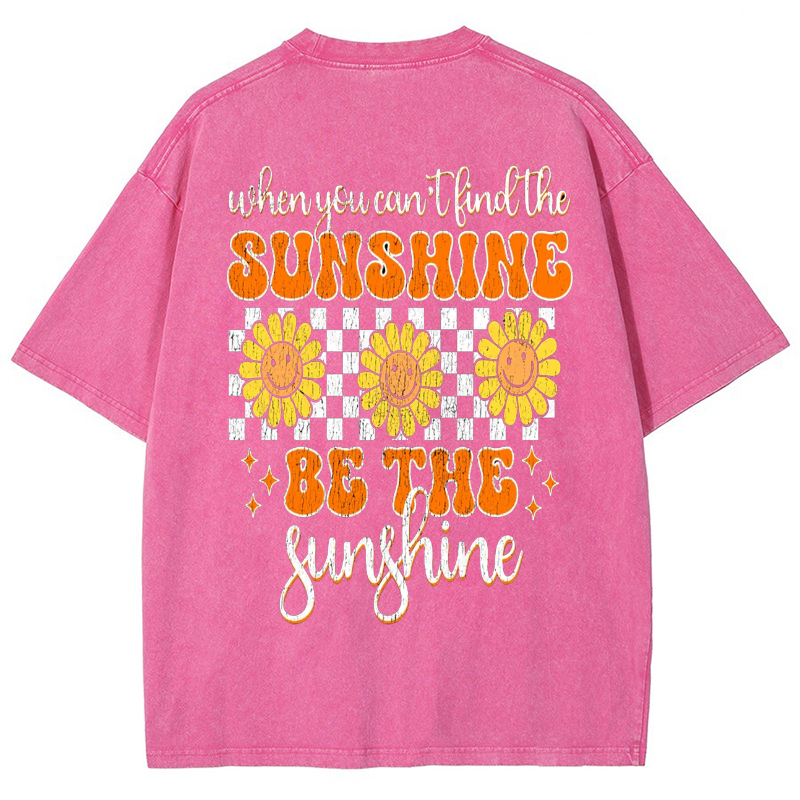 When You Can't Find The Sunshine Be The Sunshine Vintage Snowflake Washed T-Shirt