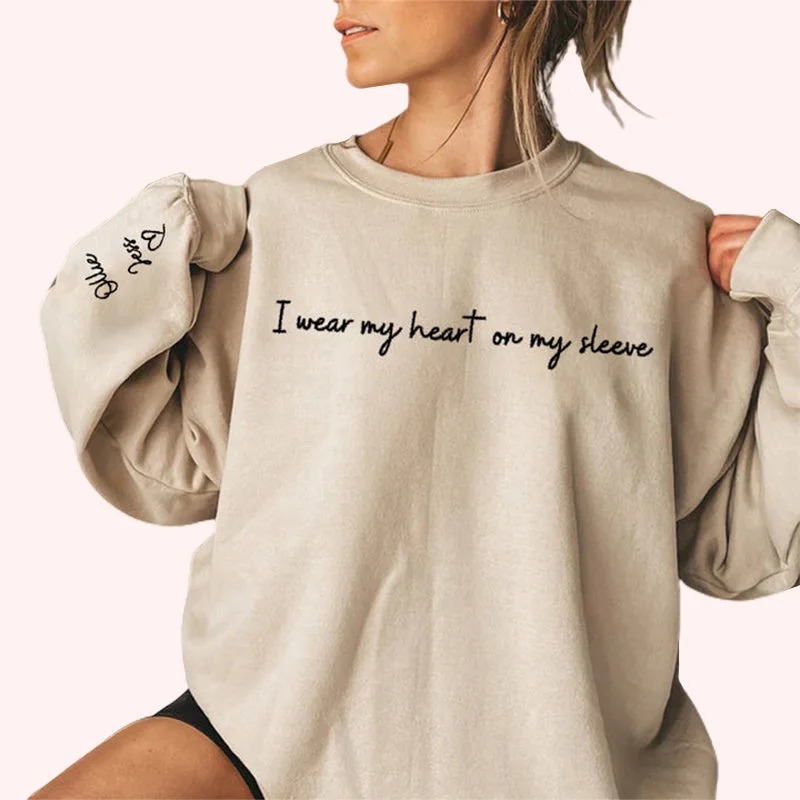 I Wear My Heart on My Sleeve, Custom Mother's Day Sweatshirt with Names on the Sleeve
