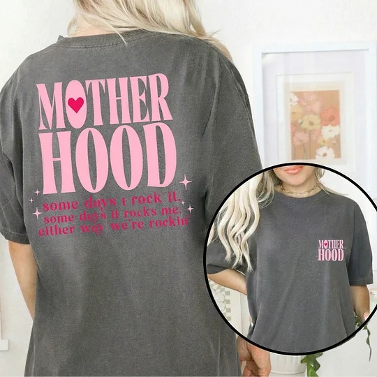 Motherhood Vintage Washed Tee, Some Days I Rock It Some Days It Rocks Me Shirt 