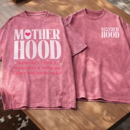 Motherhood Vintage Washed Tee, Some Days I Rock It Some Days It Rocks Me Shirt 
