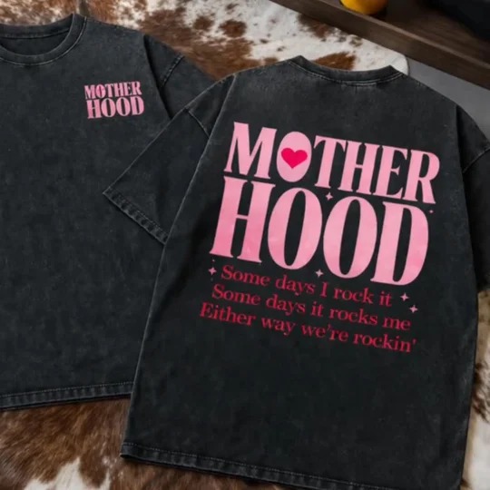Motherhood Vintage Washed Tee, Some Days I Rock It Some Days It Rocks Me Shirt 