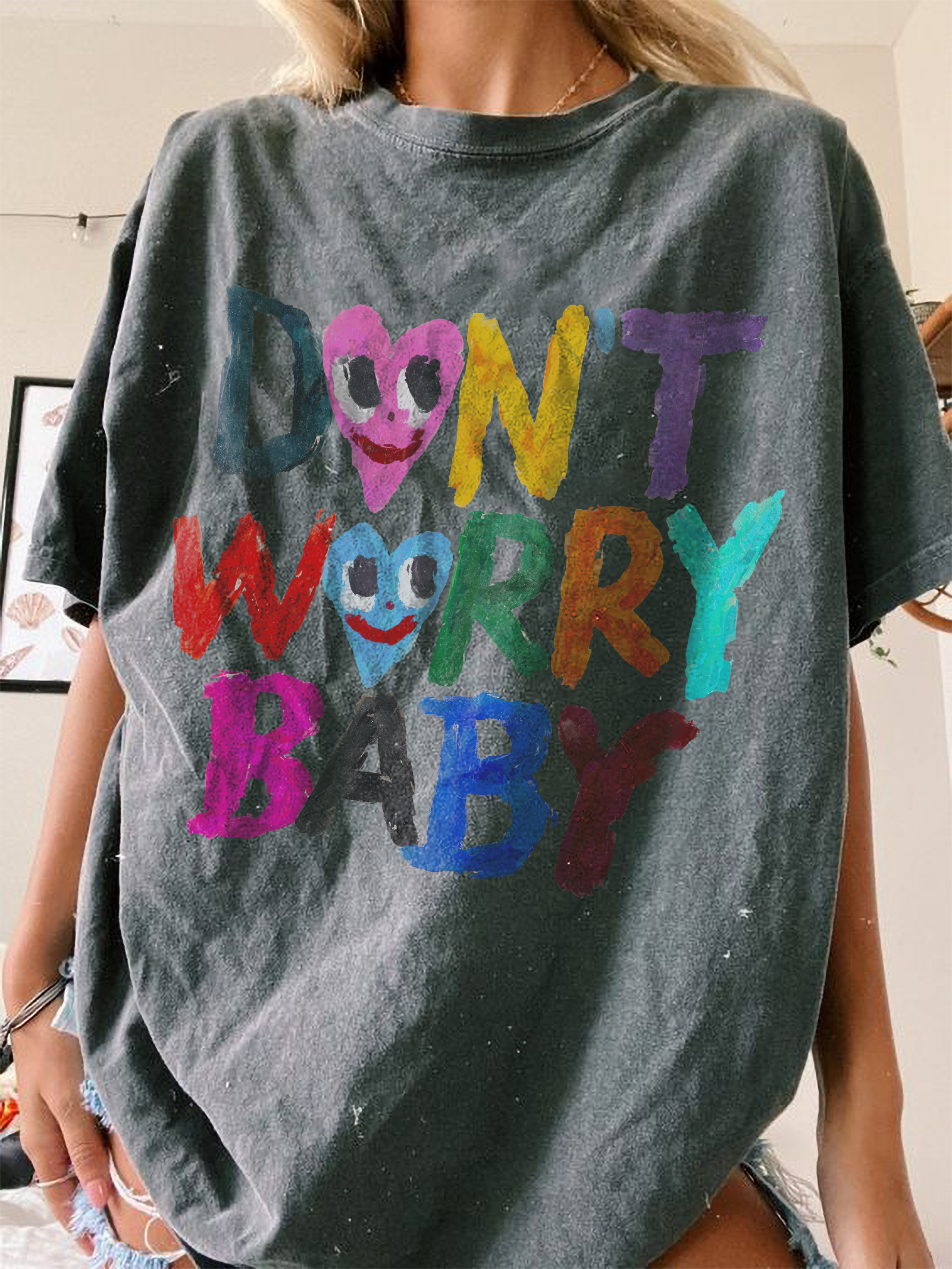 Don't worry baby  Printed Oversized Unisex T-shirt