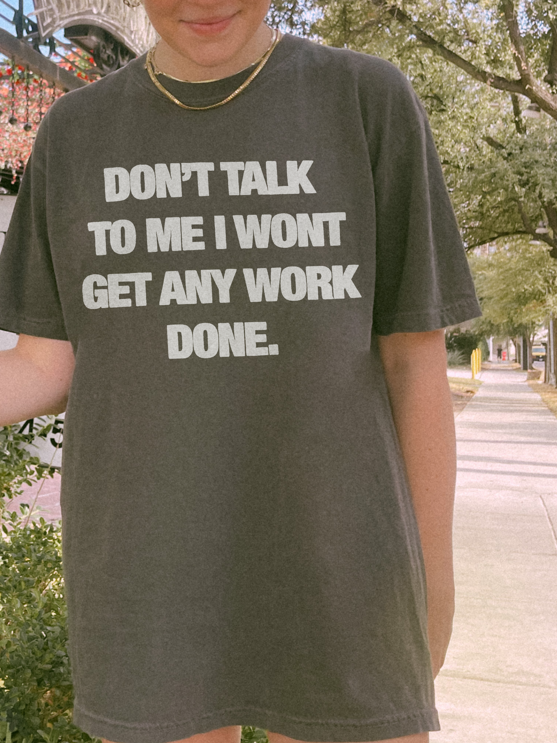 Don't talk to me Oversized Unisex T-shirt