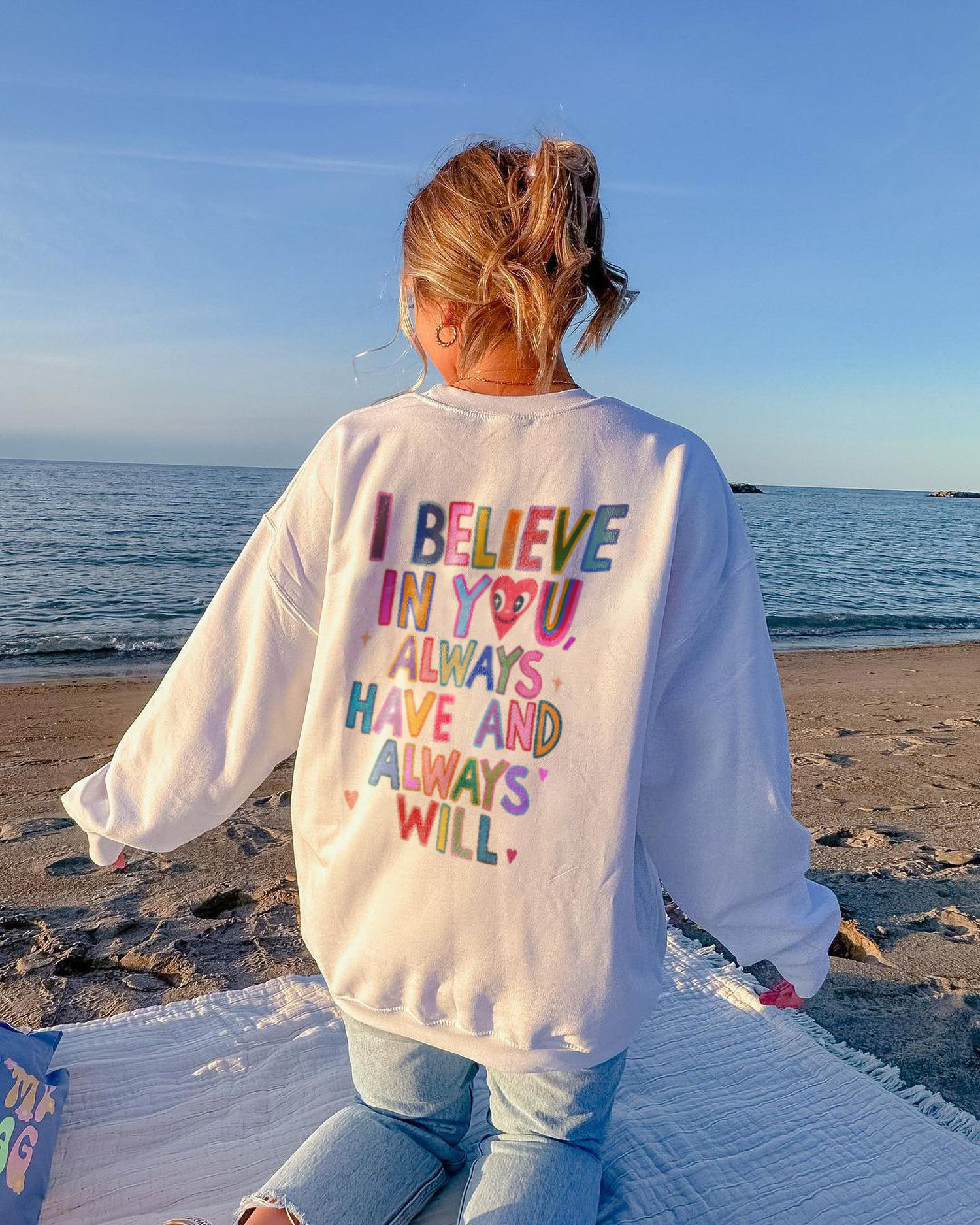 I believe in you,always have and always will  Printed Women's Sweatshirt