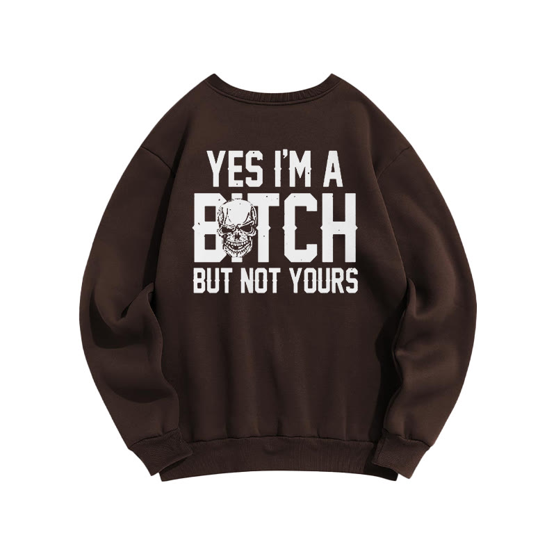 Yes i am a Bitch But Not Yours back print sweatshirt - Coffee - US16-18(2XL) - image 8