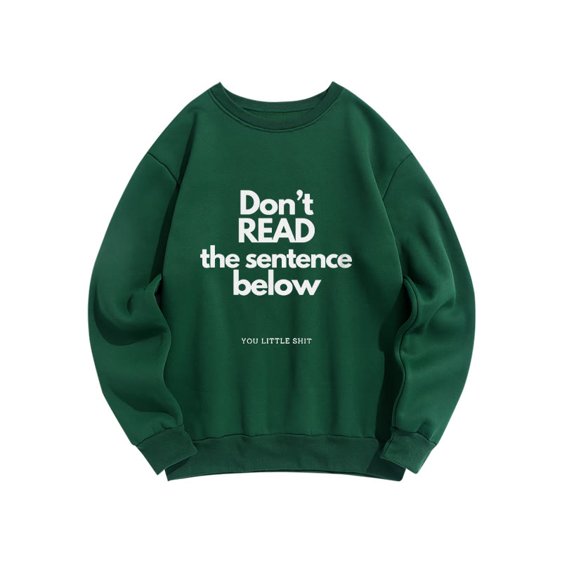 Don't Read The Sentence Below Print Crew Neck Sweatshirt - Green - US16-18(2XL) - image 7