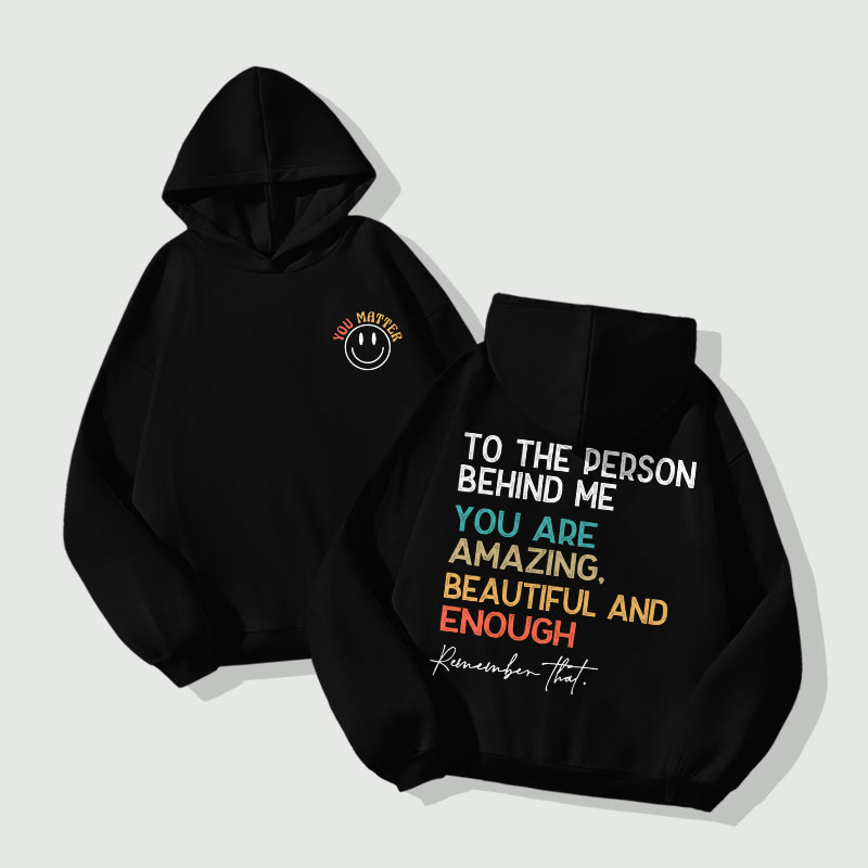 Unisex SDear Person Behind Me You Are Enough Long Sleeve Hoodie - Black - 8XL - image 1