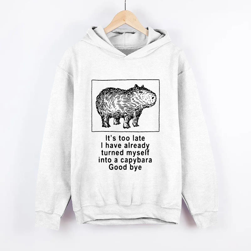 Unisex I Have Turned Myself Into A Capybara Pattern Long Sleeved Hoodie - White - US44-46(8XL) - image 1
