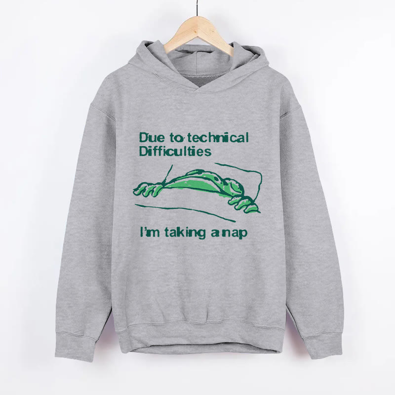 Unisex Due To Technical Difficulties I'm Taking A Nap  Long Sleeved Hoodie - Grey - US44-46(8XL) - image 1