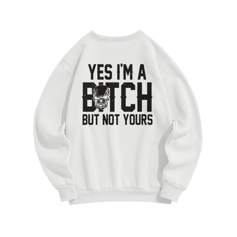 Yes i am a Bitch But Not Yours back print sweatshirt - White - US16-18(2XL) - image 2