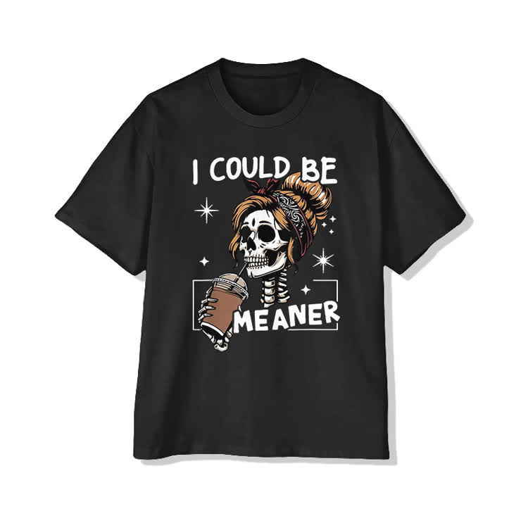 I Could Be Meaner Skeleton Cotton Print T-shirt - Black - US20-22(3XL) - image 1