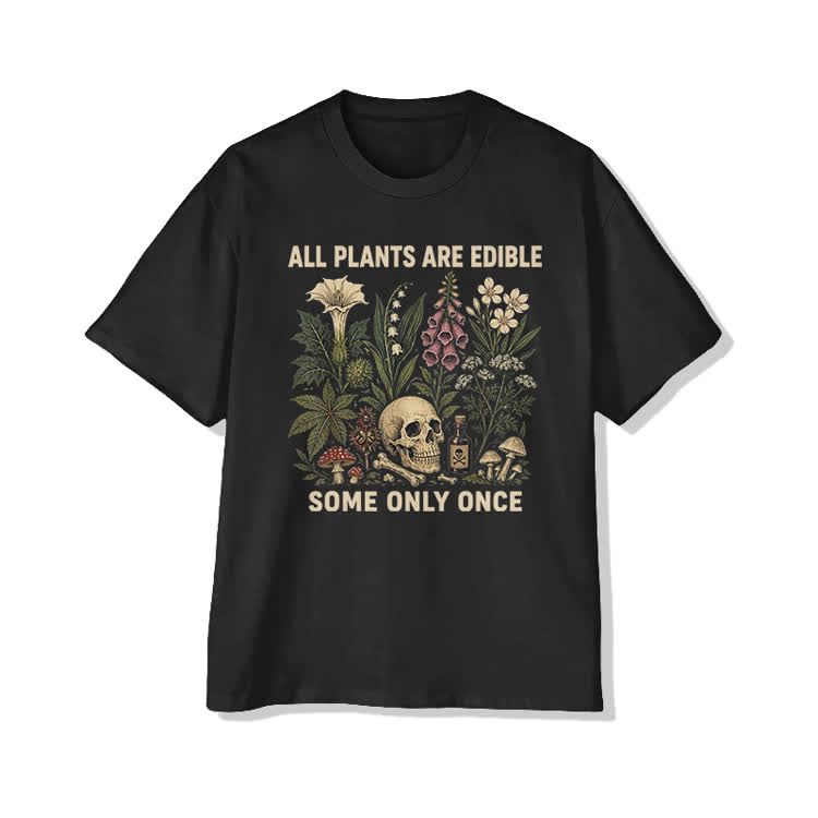 Unisex Edible Plants Some Only Once Joke Cotton Print T-shirt - Black - US20-22(3XL) - image 1