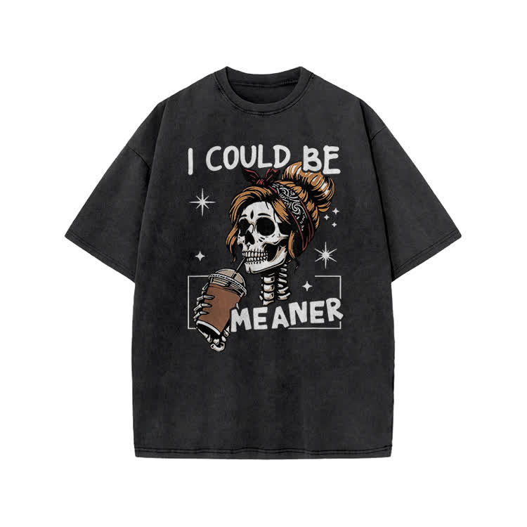 I Could Be Meaner Skeleton Print Acid Washed T-shirt - Black - US20-22(3XL) - image 1