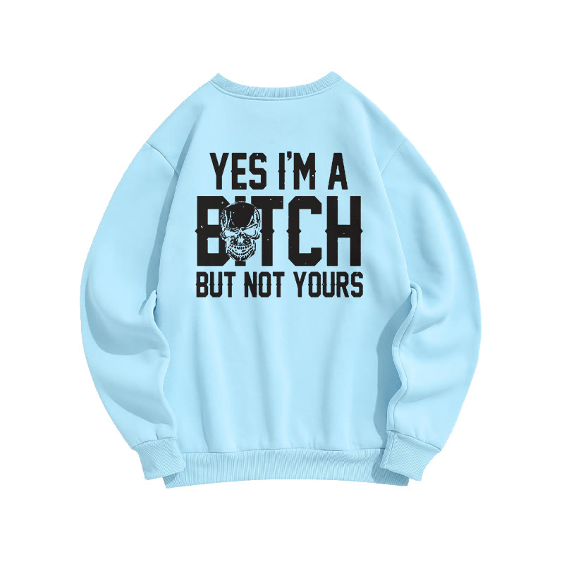 Yes i am a Bitch But Not Yours back print sweatshirt - Light Blue - US16-18(2XL) - image 7