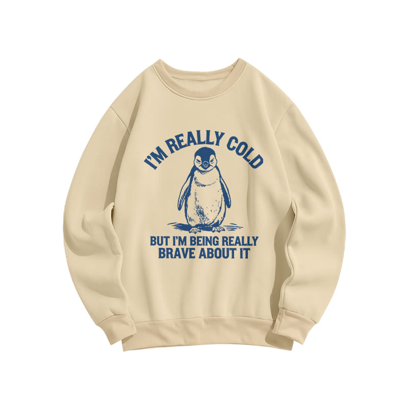 I'm Really Cold But I'm Being Really Brave About It Funny Winter Penguin Print Crew Neck Sweatshirt - Apricot - US16-18(2XL) - image 4