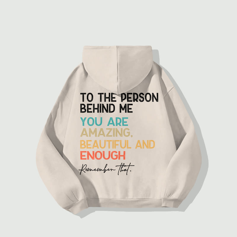 Unisex SDear Person Behind Me You Are Enough Long Sleeve Hoodie - image 5