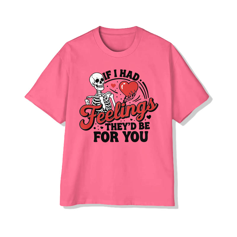If I Had Feelings, They'd Be For You Valentine's Day Print T-shirt - Rose - 8XL - image 6