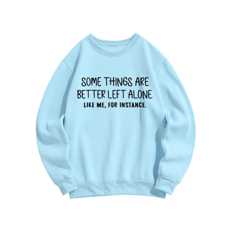Some Things Are Better Left Alone Like Me For Instance Print Sweatshirt - Light Blue - US16-18(2XL) - image 5