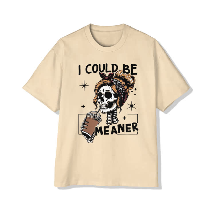 I Could Be Meaner Skeleton Cotton Print T-shirt - Apricot - US20-22(3XL) - image 9
