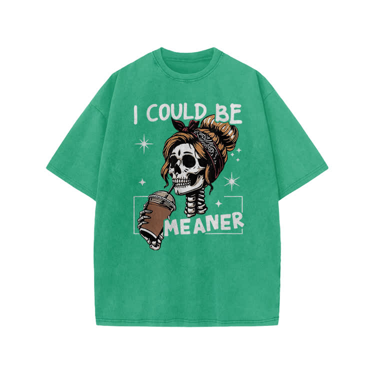 I Could Be Meaner Skeleton Print Acid Washed T-shirt - Green - US20-22(3XL) - image 3