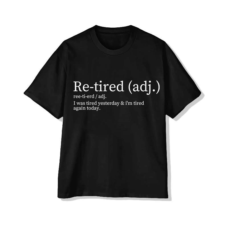 Unisex Funny Re-Tired Definition Pattern Short Sleeved Crew Neck T-Shirt - Black - 2XL - image 4