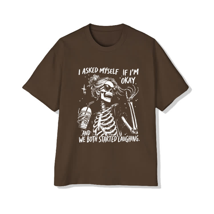 I Asked Myself If I’m Okay Skeleton Cotton Print T-shirt - Coffee - US20-22(3XL) - image 11