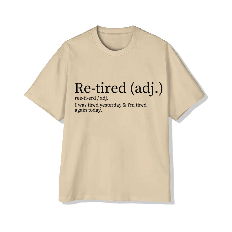 Unisex Funny Re-Tired Definition Pattern Short Sleeved Crew Neck T-Shirt - Apricot - 2XL - image 3