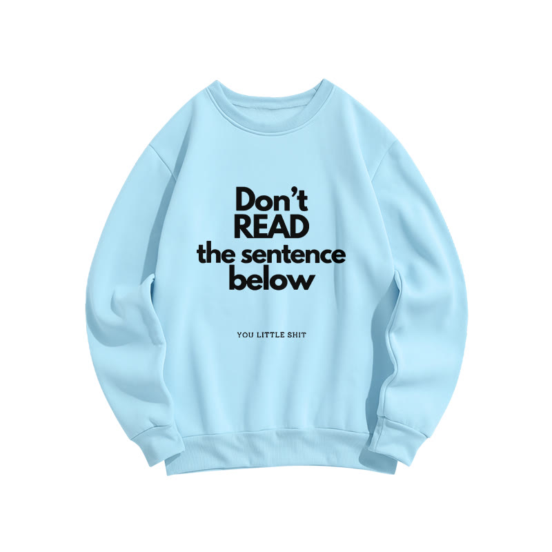 Don't Read The Sentence Below Print Crew Neck Sweatshirt - Blue - US16-18(2XL) - image 6