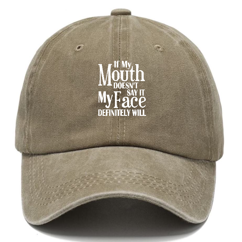 If My Mouth Doesnt Say It Classic Cap