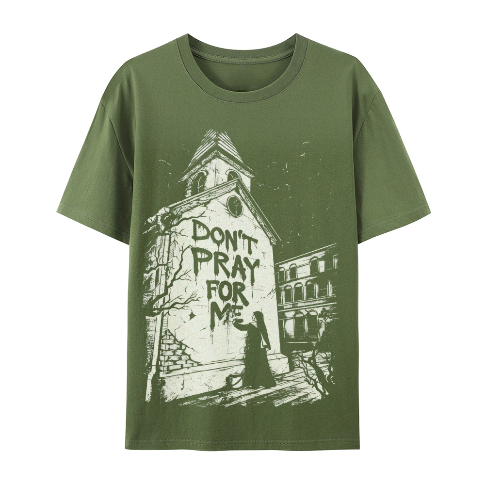 Don't Pray For Me Abandoned Church Graphic Cotton T-Shirt
