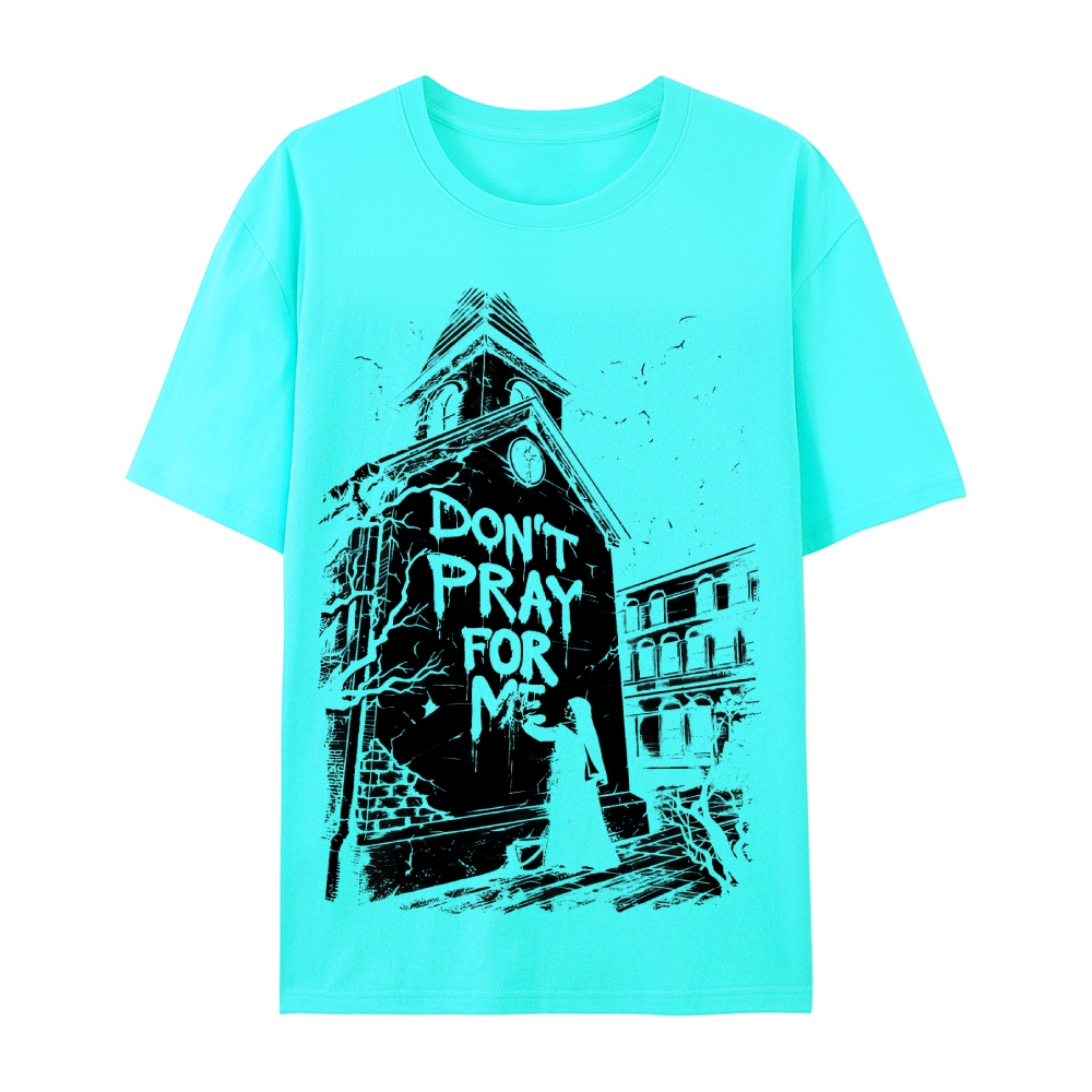 Don't Pray For Me Abandoned Church Graphic Cotton T-Shirt