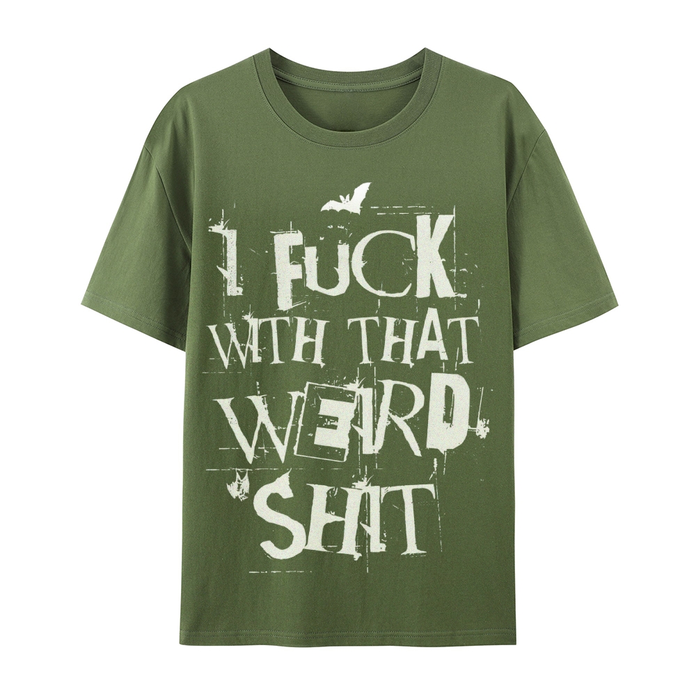 Weird Shit Cotton T-Shirt