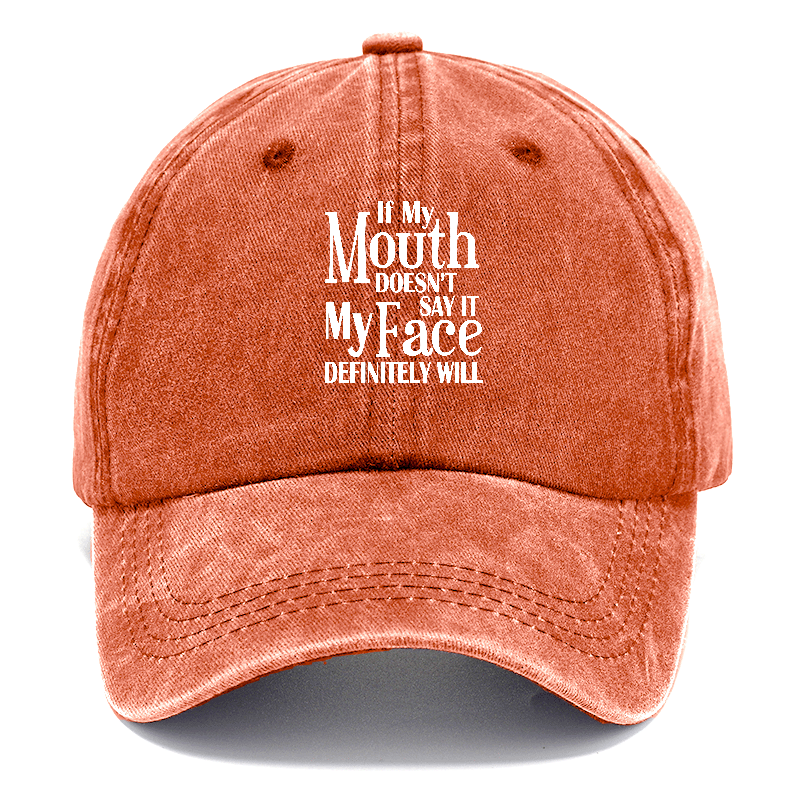If My Mouth Doesnt Say It Classic Cap