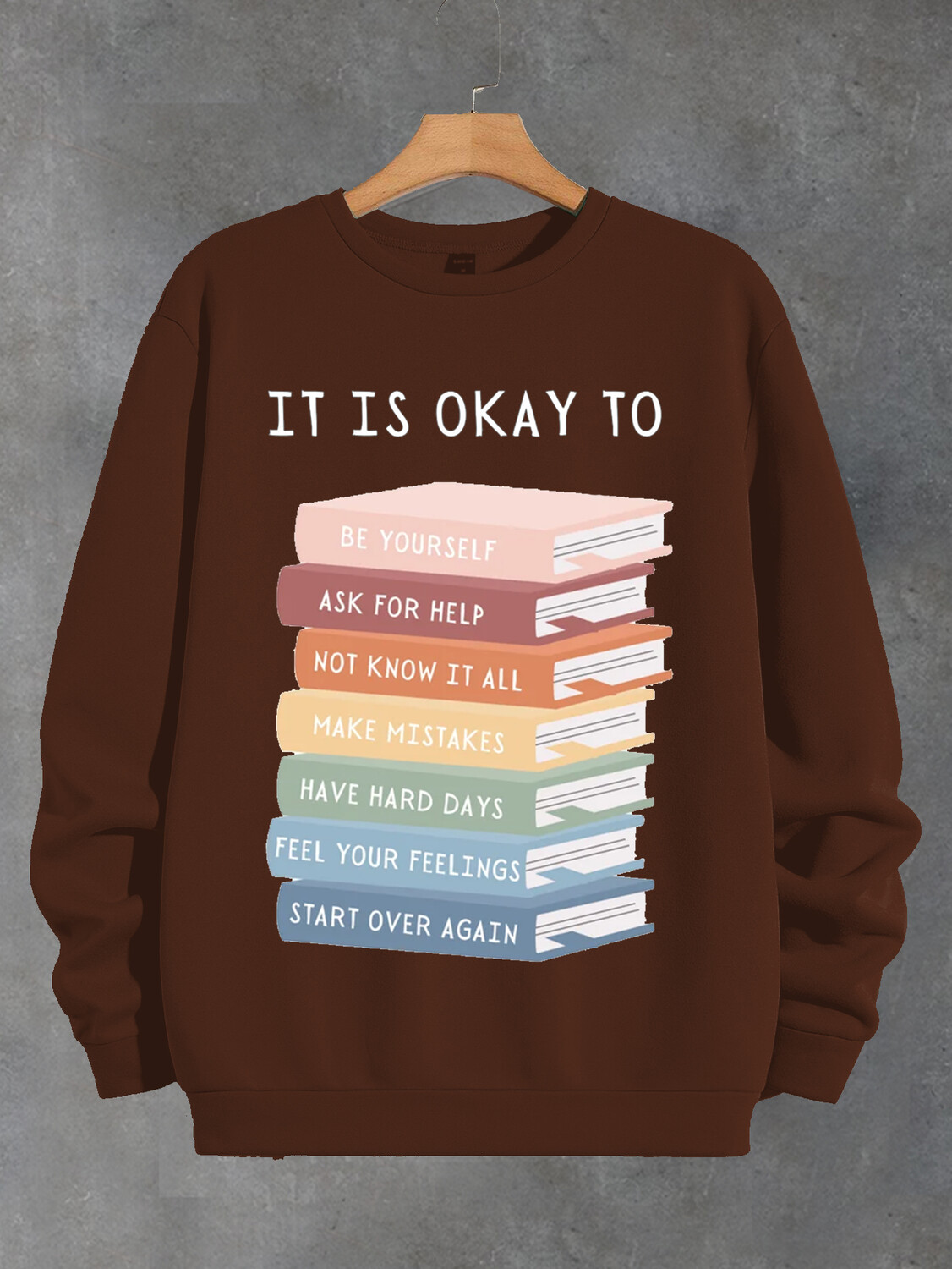 Women's It Is Okay To Be Yourself Print Cotton Long Sleeve T-Shirt Thin Sweatshirt