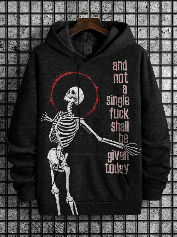 Men's And Not A Single Fuck Shall Be Given Today Fun Skeleton Print Hooded Sweatshirt