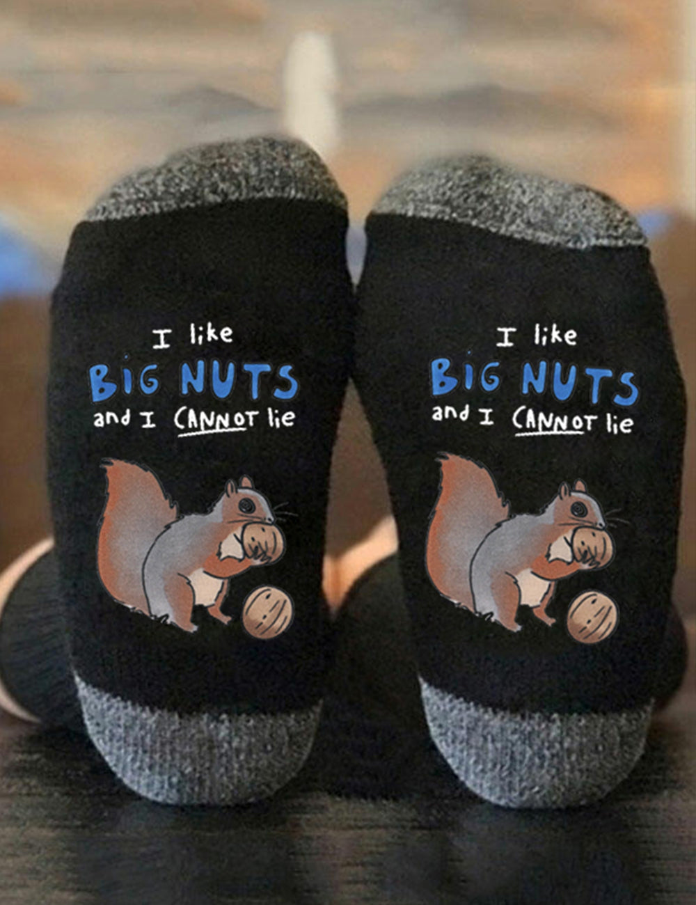 I Like Big Nuts And I Cannot Lie Socks