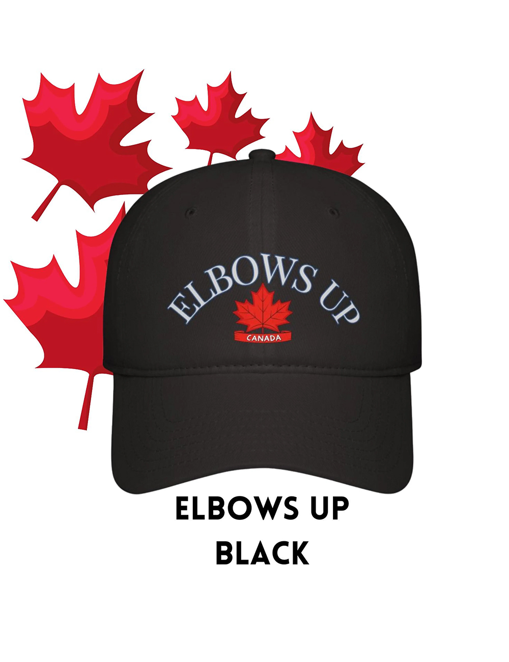 Elbows Up Canada Proud Canada Patriotic Hat