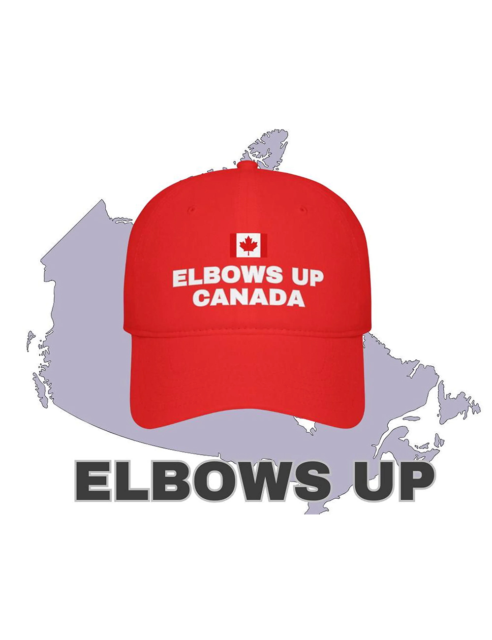 Elbows Up Canada True North Strong And Free Baseball Cap