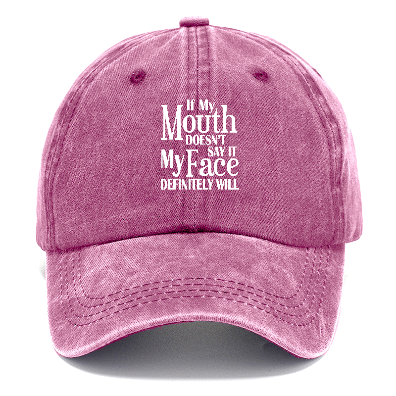 If My Mouth Doesnt Say It Classic Cap