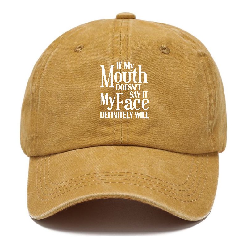 If My Mouth Doesnt Say It Classic Cap