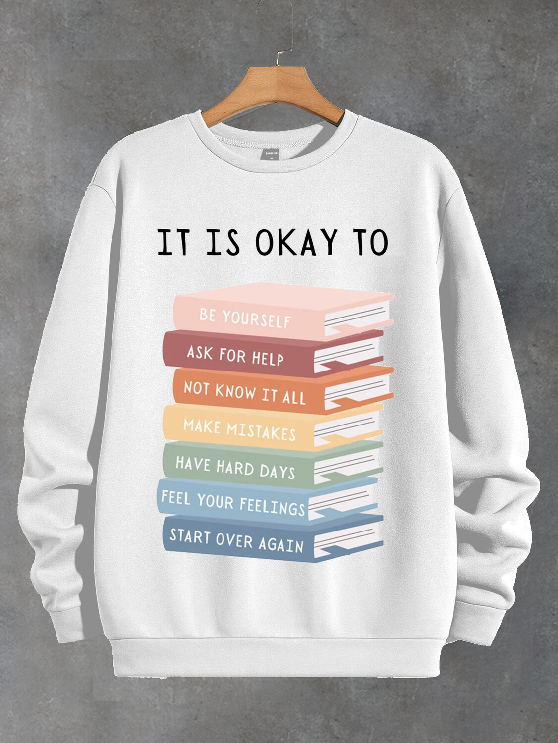 Women's It Is Okay To Be Yourself Print Cotton Long Sleeve T-Shirt Thin Sweatshirt