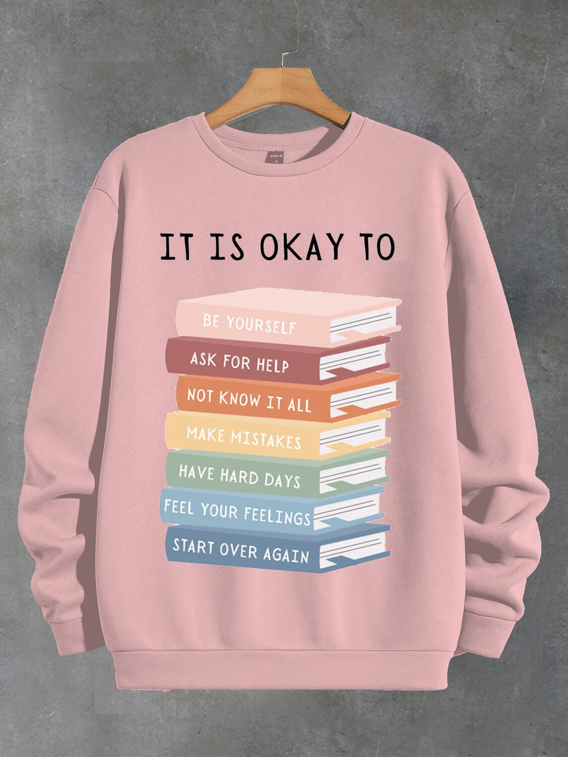 Women's It Is Okay To Be Yourself Print Cotton Long Sleeve T-Shirt Thin Sweatshirt