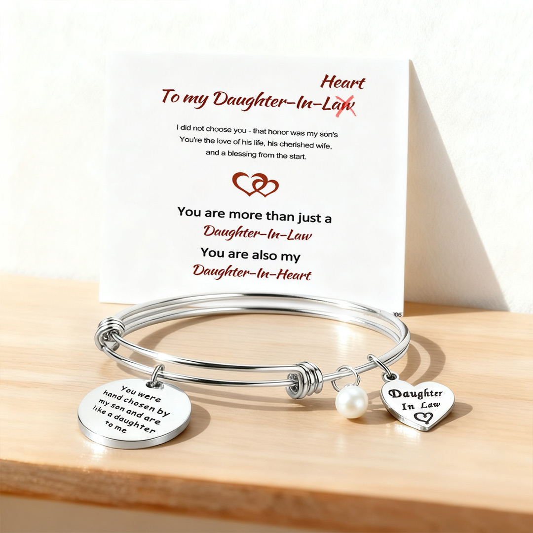 To my daughter-in-heart - Marriage Made You Family Love Made You My Daughter Bangle Bracelet