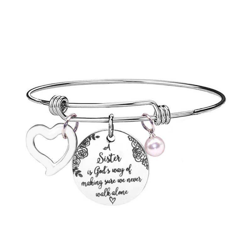 For Sister - A Sister Is God's Way Of Making Sure We Never Walk Alone Bangle