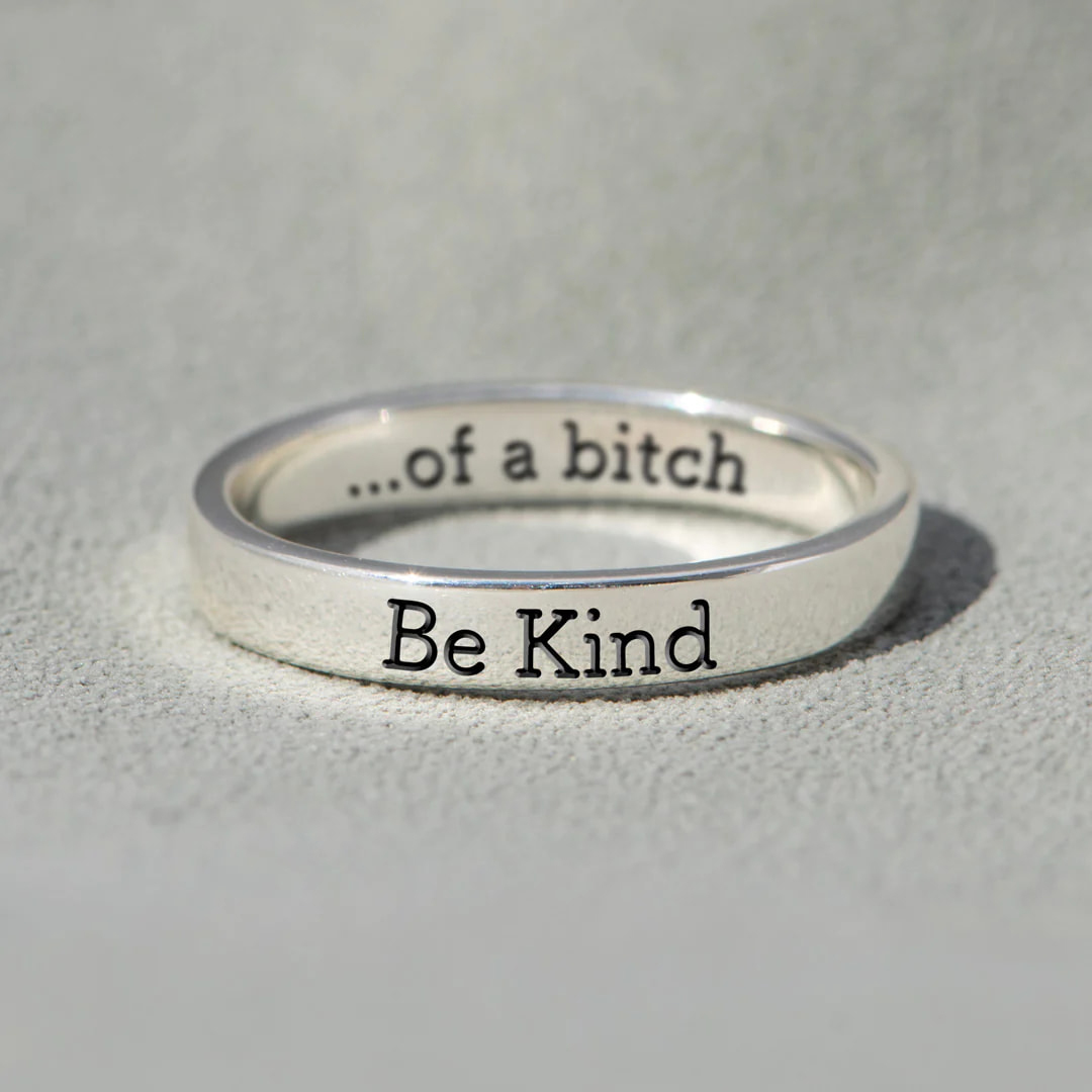 Be Kind...of a Bi❤ch Ring