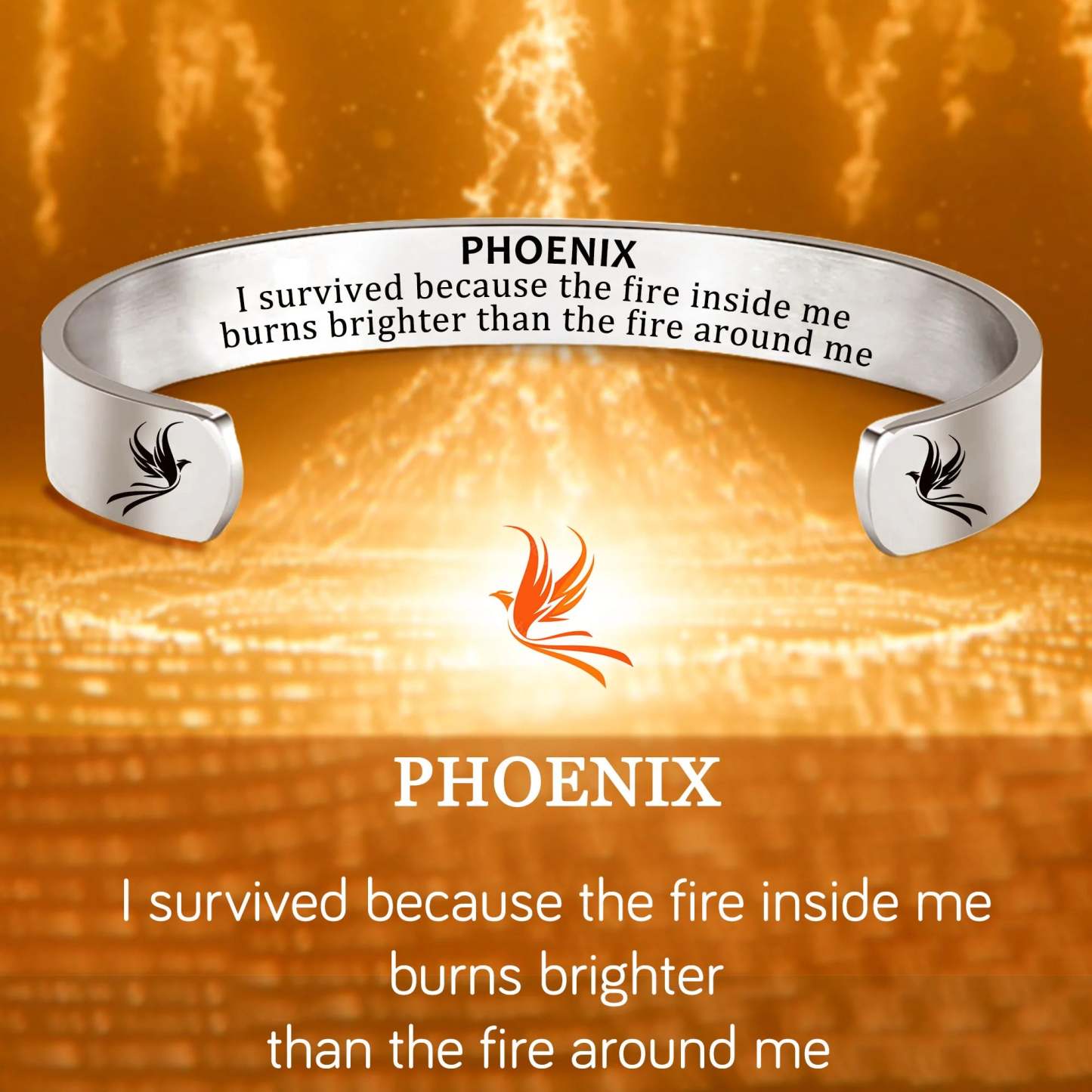 The Fire Inside Me  Burns Brighter Than The Fire Around Me Pheonix Bold Bracelet