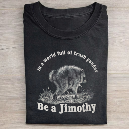 Magmoo Be A Jimothy Raccoon T-shirt