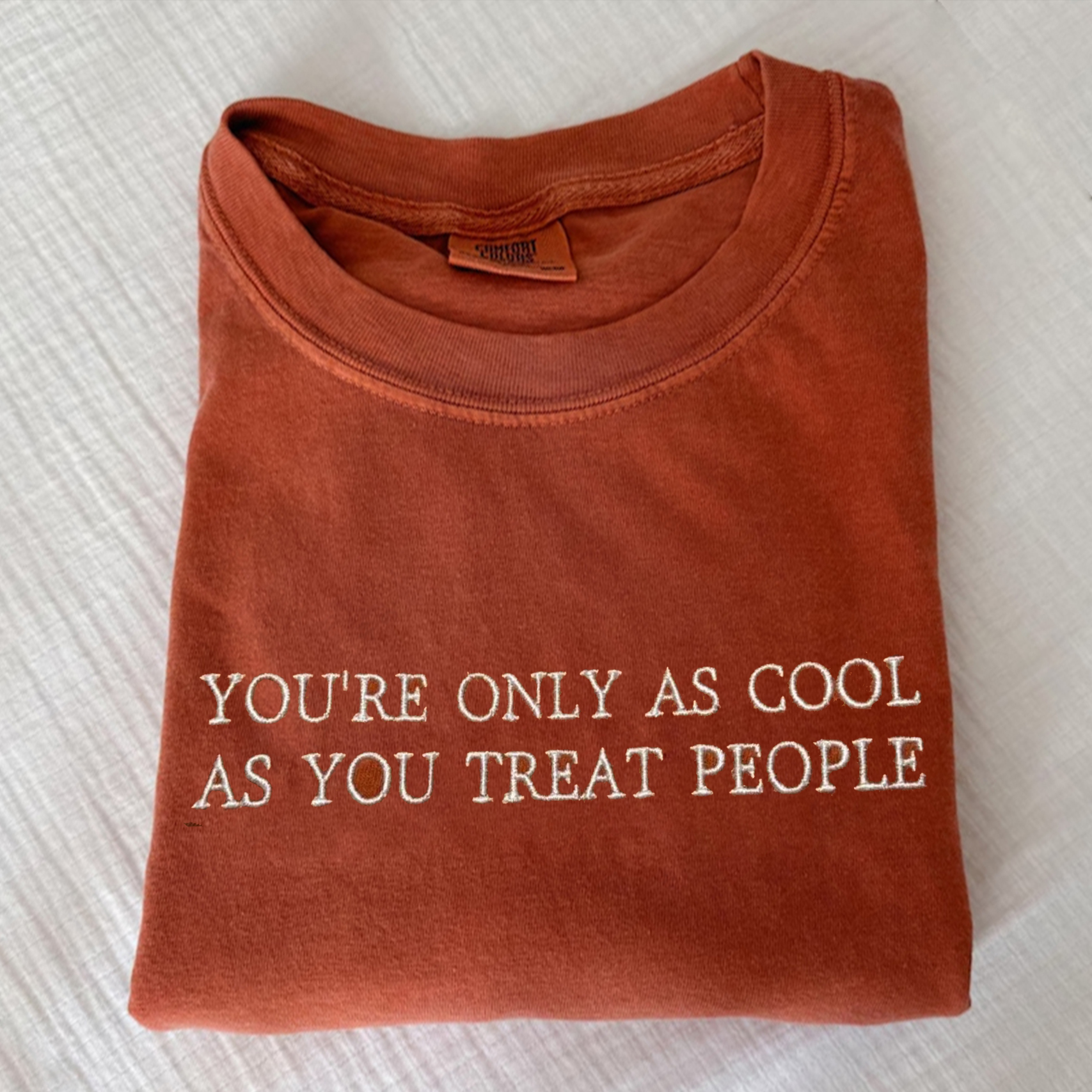 You're only as cool as you treat people Embroidered T-shirt-Magmoo