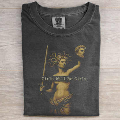 Girls Will Be Girls T-shirt-Magmoo