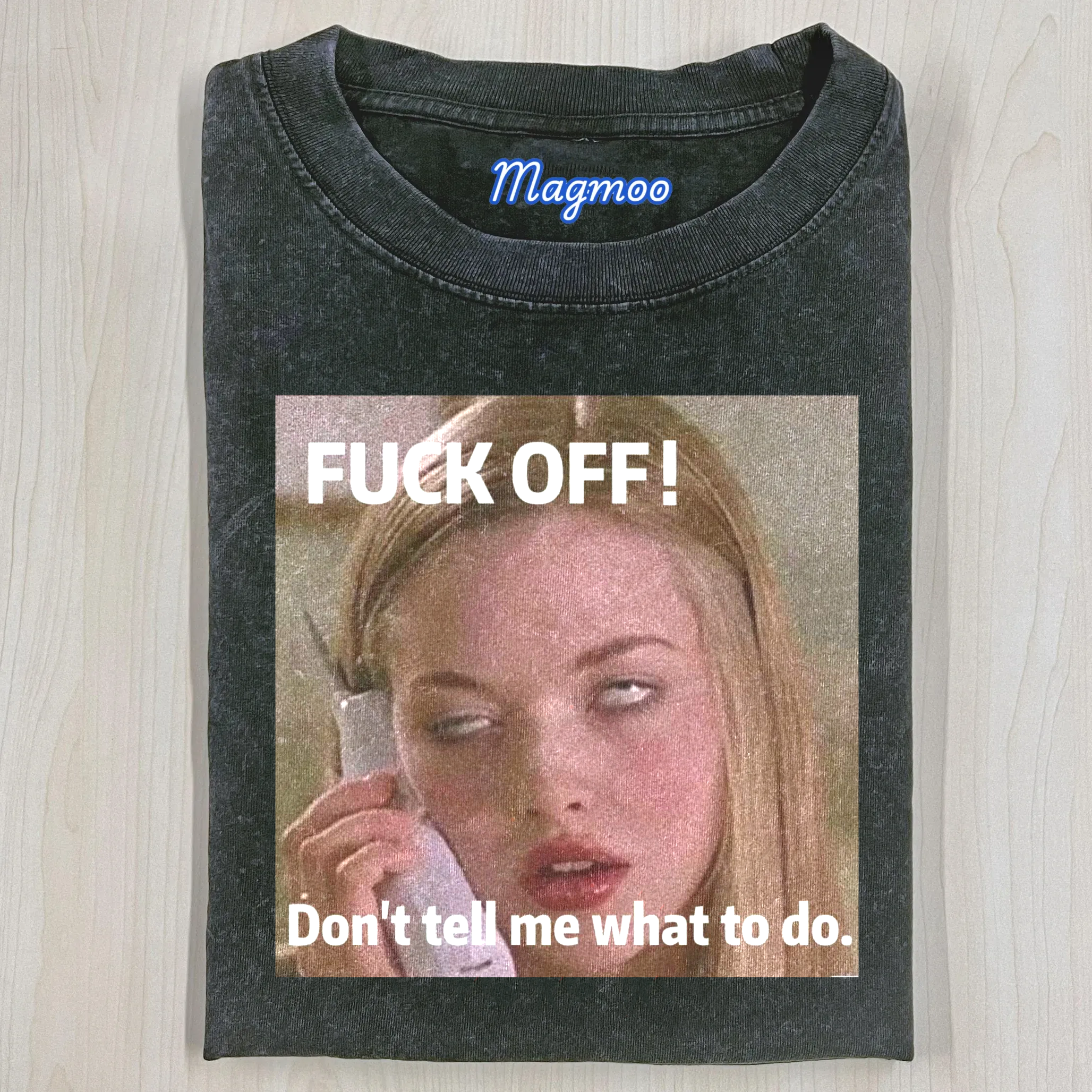 Don't tell me what to do T-Shirt